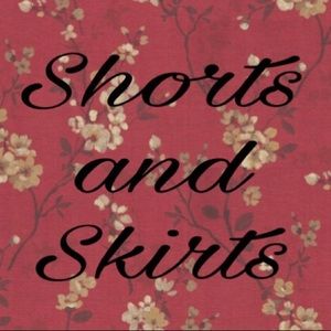 Shorts and Skirts!!!